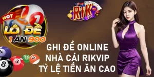 ghi de online rikvip