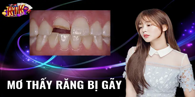 Mơ thấy răng bị gãy